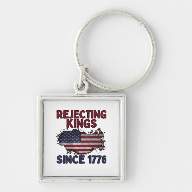 Porte-clés Rejecting Kings Since 1776 Classic Retro Style (Devant)