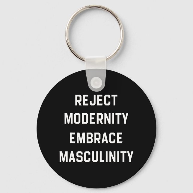 Porte-clés Rejeter la modernité Embrasser la masculinité (Recto)