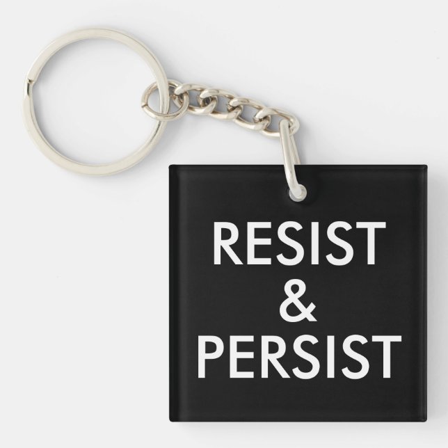 Porte-clés Résistez et persistez à une politique audacieuse (Devant)