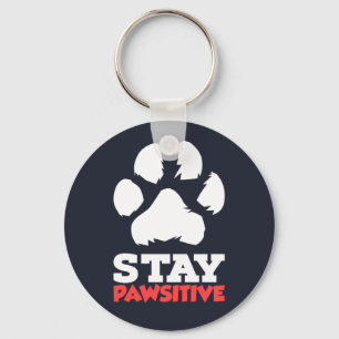 Porte-clés Restez Pawsitive Pet pour animal de compagnie