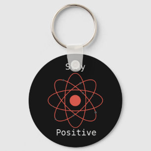 Porte-clés Restez positif atome physique geek scientifique