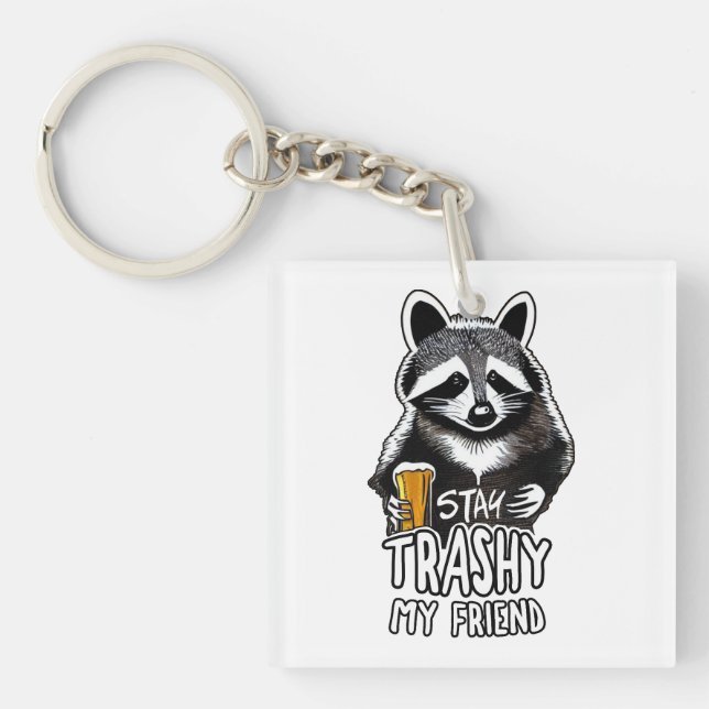 Porte-clés Restez Trashy Mon Ami Raccoon (Devant)