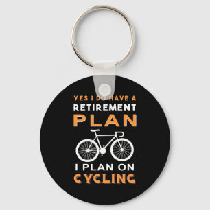 Porte-clés Retirement plan I Plan on cycling