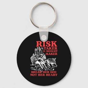 Porte-clés Risque Taker &amp ; Maman Maker Casser Son Lit Pas