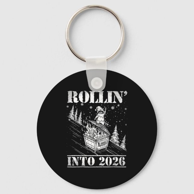 Porte-clés Rollin' Into 2026 Funny Raccoon Dumpster Fire Art  (Recto)