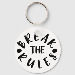 Porte-clés Rompre les règles // Citation amusante inspiration