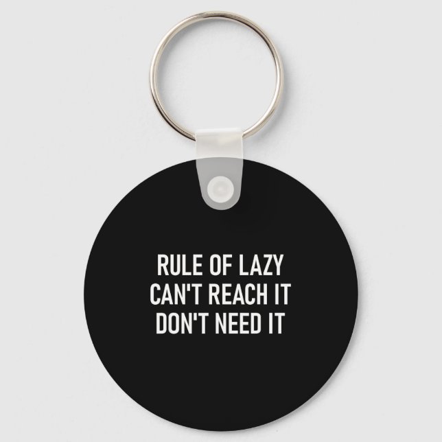 Porte-clés Rule Of Lazy Can't Reach It Don't Need It, Funny,  (Recto)