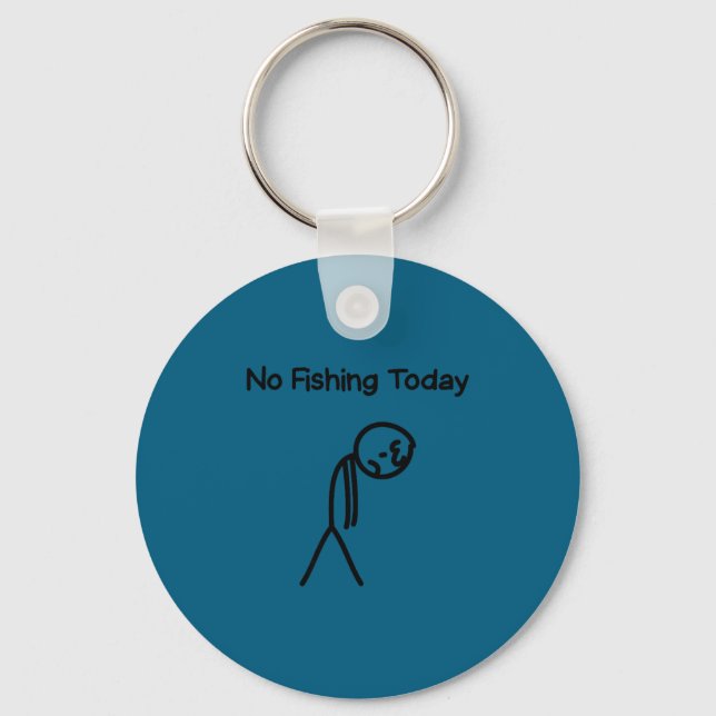 Porte-clés Sad Stick Man Figure Fisherman No Fishing Today Fa (Recto)
