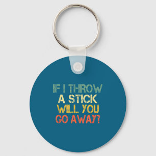 Porte-clés Sarcasm Will Introvert Go Stick I You If Away Thro
