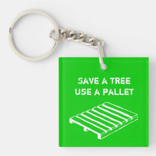 Porte-clés Sauvez un arbre, utilisez un porte - clé de