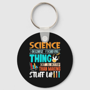 Porte-clés Science Because Figuring Thing Out Is Better