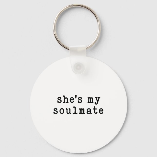 Porte-clés She's My Soulmate I Don't Know Him Funny Matching  (Recto)