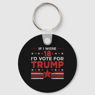 Porte-clés Si j'avais 18 ans, je voterais pour Trump Funny Pr