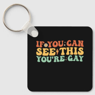 Porte-clés Si tu peux voir ça, t'es gay