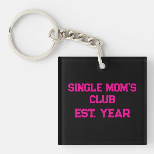 Porte-clés Single Moms Club  (Devant)