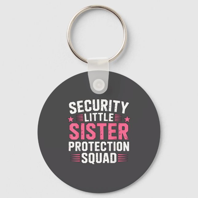 Porte-clés Sister Security Little Protection Squad Humor (Recto)