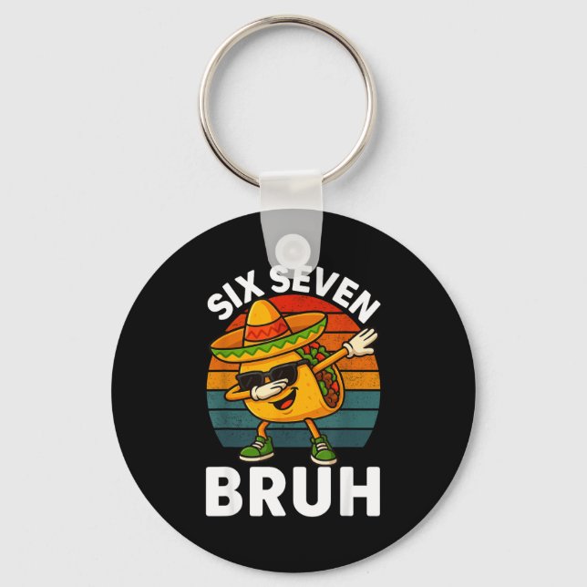 Porte-clés Six Seven 6 7 Meme Dabbing Taco Cinco De Mayo Food (Recto)