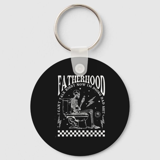 Porte-clés Skeleton Fatherhood I Cant Talk Right Now I'm Doin (Recto)