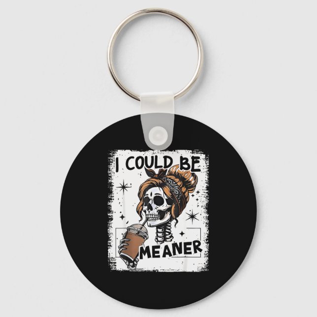 Porte-clés Skeleton Retro I Could Be Meaner Skull Halloween  (Recto)