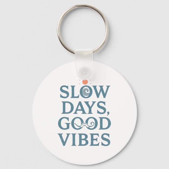 Porte-clés "Slow Days, Good Vibes" Minimalist Quote (Recto)