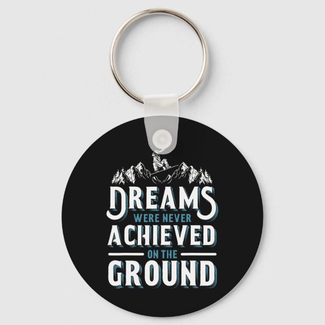 Porte-clés Snowboard Les Rêves De Snowboard N'Ont Jamais Été  (Recto)