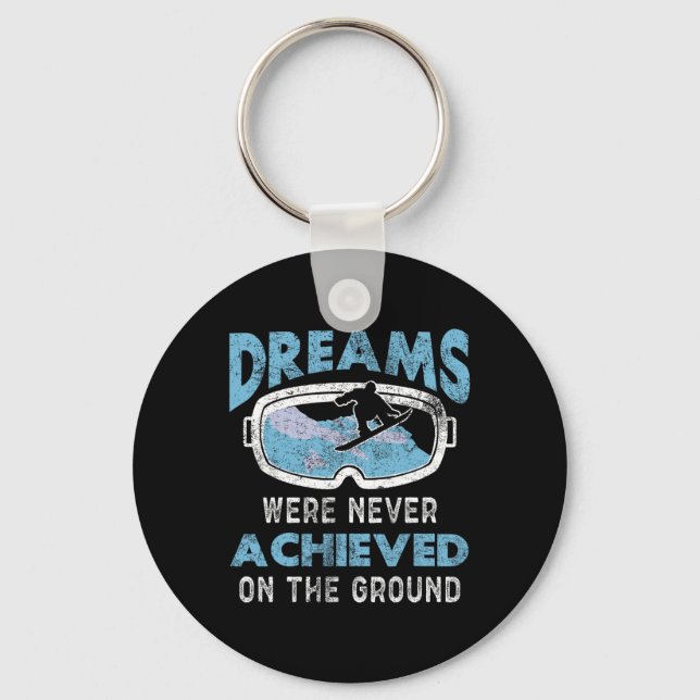 Porte-clés Snowboard Les Rêves De Snowboard N'Ont Jamais Été  (Recto)