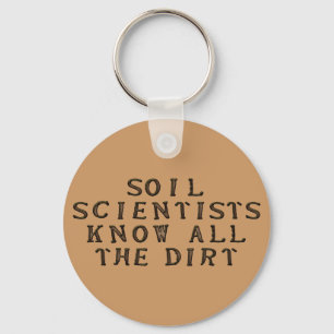 Porte-clés Soil Scientists Know All The Dirt