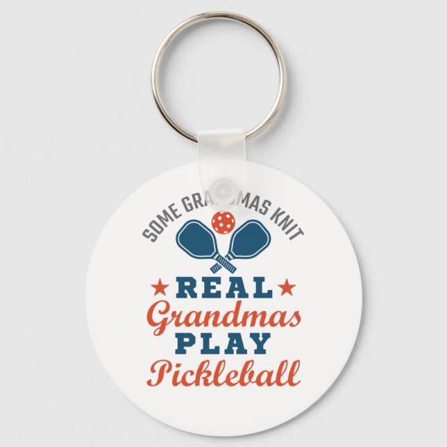 Porte-clés Some Grandmas Knit Real Grandmas Play Pickleball (Recto)