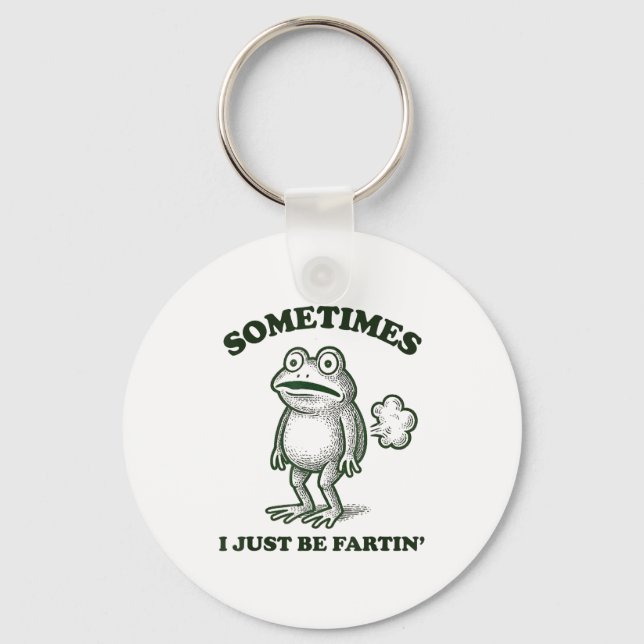 Porte-clés Sometimes I Just Be Farting Funny Frog  (Recto)