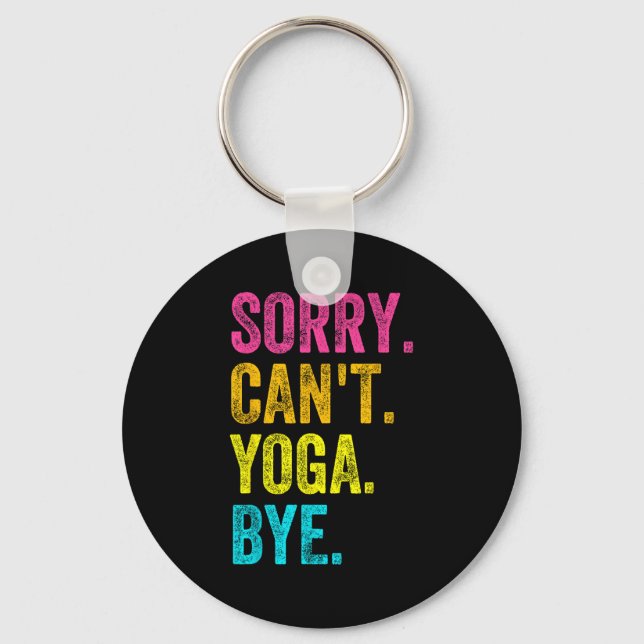 Porte-clés Sorry Can't Yoga Bye Teacher Student Funny Yoga Re (Recto)