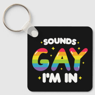 Porte-clés Sounds Gay I'm In Funny LGBT Pride