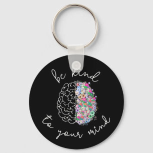 Porte-clés Soyez Gentil À Votre Esprit Floral Cerveau Santé M