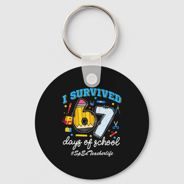 Porte-clés Sped Teacherlife I Survived 67 Days Of School Funn (Recto)