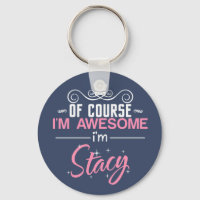 Stacy bien sûr je suis génial Je suis Porte - clé 