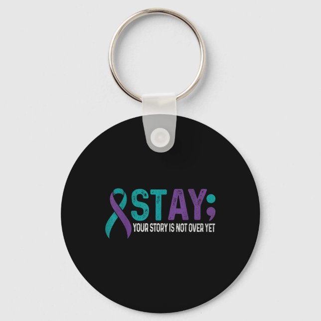 Porte-clés Stay Your Story Is Not Over Yet Suicide Prevention (Recto)