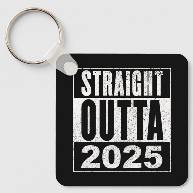 Porte-clés Straight Outta 2025 (Recto)