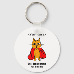 Porte-clés Super Cat Fight Crime For Catnip ( ajoutez votre n