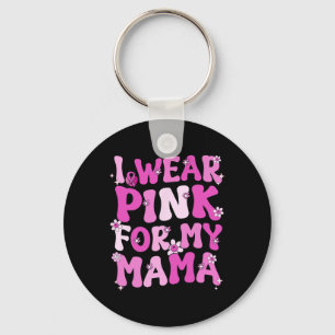 Porte-clés Super Je Porte Du Rose Pour Ma Mère Cancer Du Sein