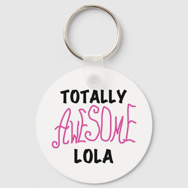 Porte-clés T-shirts et cadeaux Lola rose totalement géniaux (Recto)
