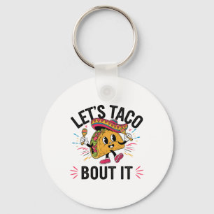 Porte-clés Taco Bout It Funny Mexicain Taco Lover Cinco