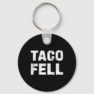 Porte-clés Taco Fell Go Taco Funny Tee 3