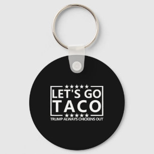 Porte-clés Taco Trump Tee Trump Fait Toujours Machine Arrière
