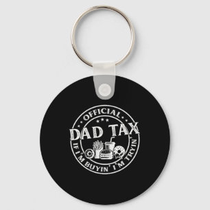 Porte-clés Taxe Papa Si J'achète J'essaie Drôle Fête des Père