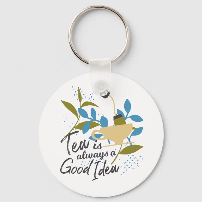 Porte-clés Tea is always a good idea (Recto)