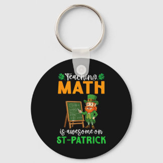 Porte-clés Teaching Math Is Awesome On St Patrick Day Leprech