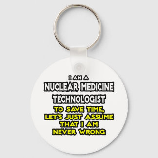 Porte-clés Technologie de médecine nucléaire .. Ne jamais avo