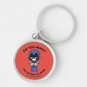 Porte-clés Teen Titans Go!   Raven "I'm Trying To Read"