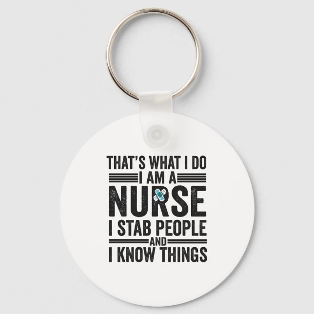 Porte-clés Thats What I Do I Am A Nurse I Stab People Funny  (Recto)