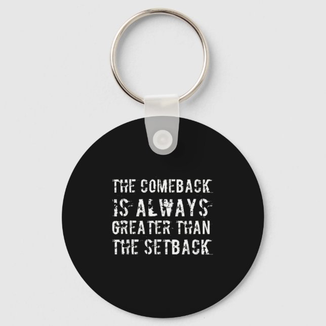Porte-clés The Comeback Is Greater Than The Setback  (Recto)