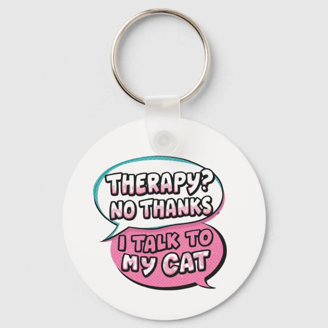 Porte-clés Therapy? No Thanks, I Talk to My Cat Comic Design (Recto)